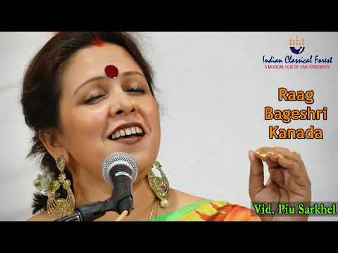 Raag Bageshri Kanada | Vid. Piu Sarkhel | Vocal