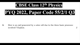 How is an emf generated by a solar cell due to three basic processes involved? Explain.