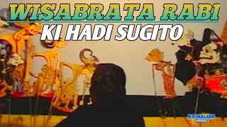 WISABRATA RABI-KI HADI SUGITO#dalangklasik #wayangkulit #kihadisugito