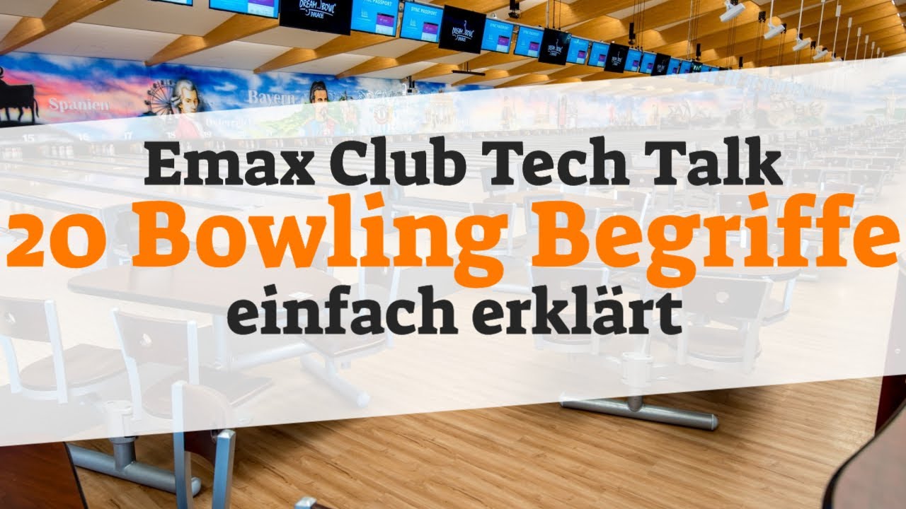 Emax Club Tech Talk 20 Bowling Begriffe Erkl rt Ein Vorgeschmack emax-club-tech-talk-20-bowling-begriffe-erkl-rt-ein-vorgeschmack