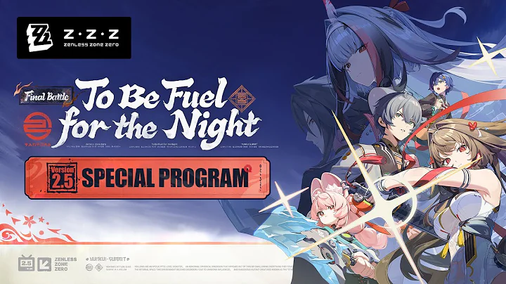 Zenless Zone Zero Version 2.5 "To Be Fuel for the Night" Special Program
