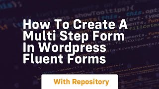 How to create a multi step form in wordpress fluent forms