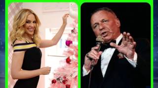 Santa Claus Is Coming To Town~~Kylie Minogue/Frank Sinatra.