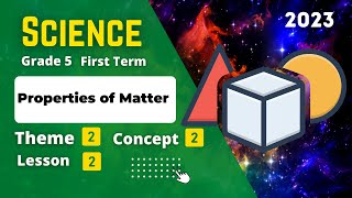 Grade 5 | Science | Unit 2 - Concept 2 - Lesson 2 - Properties of Matter