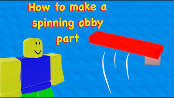 How to make a spinning obby part on roblox studio