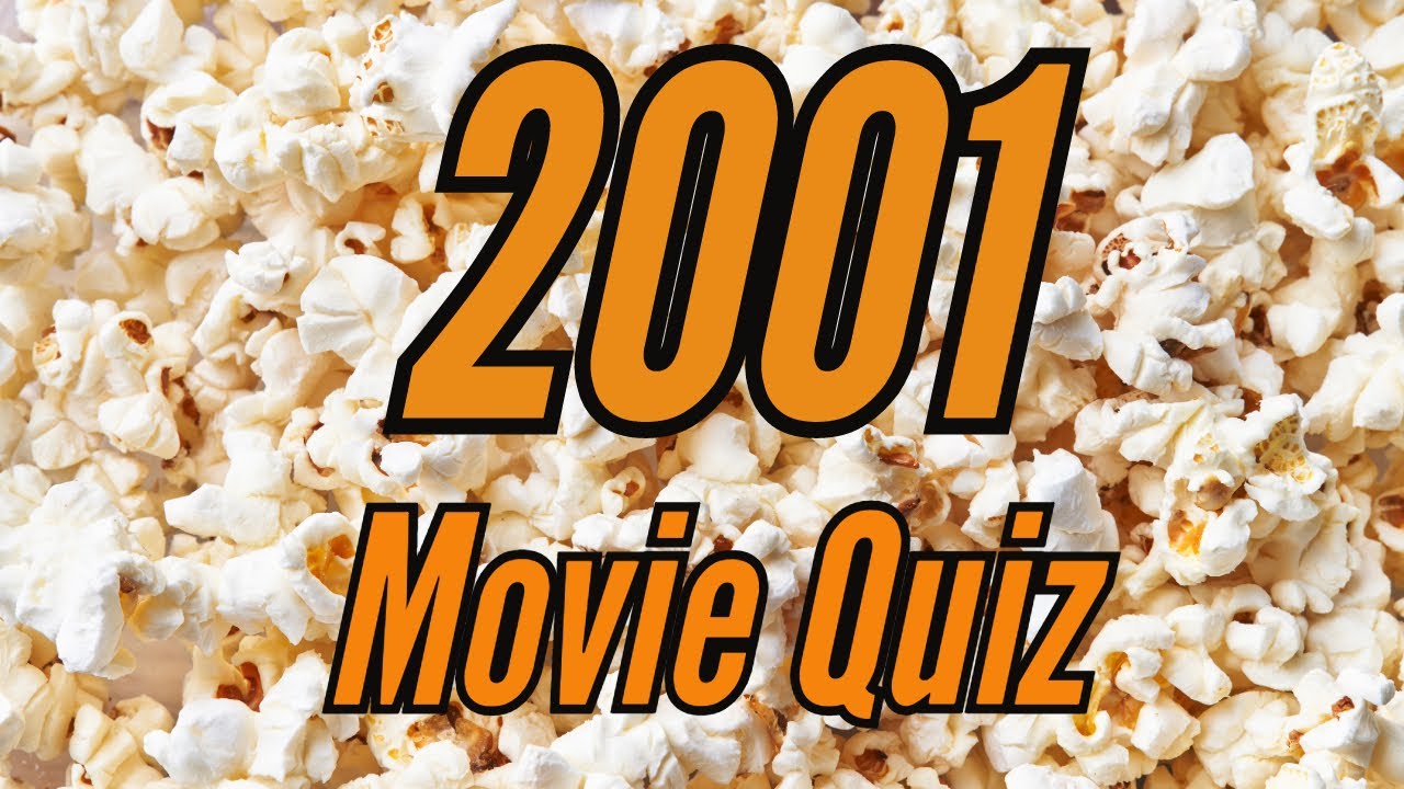 2001 Movies Quiz - YouTube