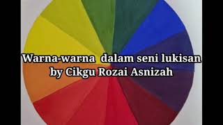 Warna-warna asas / Roda Warna dalam seni lukisan by cikgu Rozai Asnizah. Warna-warna asas / Roda Warna dalam seni lukisan by cikgu Rozai Asnizah.