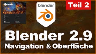 Navigation & Oberfläche in Blender 2.9 für Anfänger -Tutorial Grundkurs Beginner Teil 2 (deutsch)