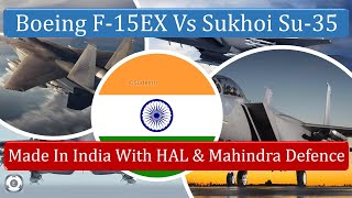 Boeing F-15EX | To Be Made In India With HAL & Mahindra Defence | Competitor Of Sukhoi Su-35