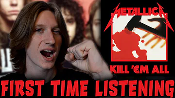 I Listened to Metallica's Kill 'Em All for the First Time...