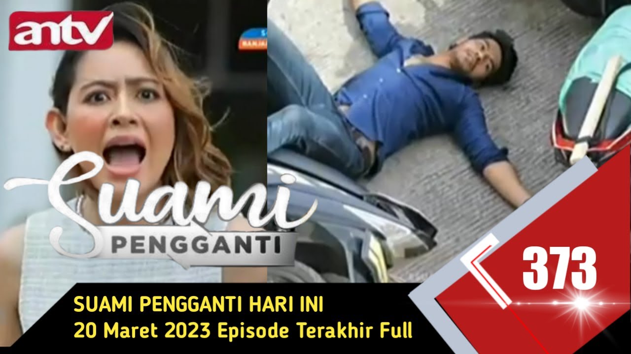 Suami Pengganti Hari Ini 20 Maret 2023 Episode Terakhir