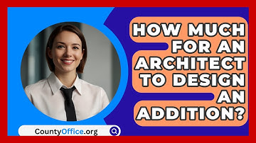How Much For An Architect To Design An Addition? - CountyOffice.org