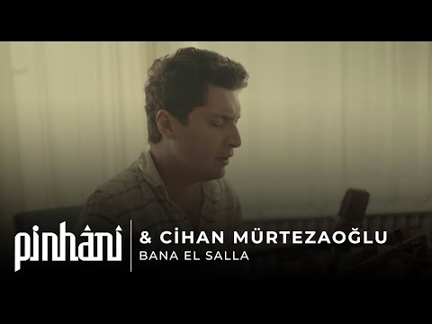 Pinhani & Cihan Mürtezaoğlu - Bana El Salla