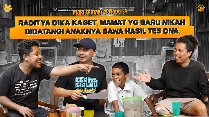 EKSKLUSIF OBROLAN BELAKANG LAYAR RADITYA DIKA BARENG MAMAT & ARIE KRITING - MARI KEMARI