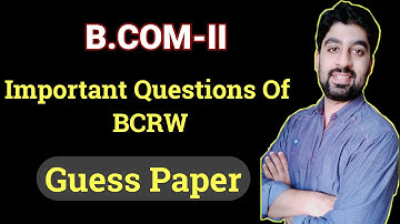 #BCRW: Business Communication I BCRW Important Questions I BCRW Guess Paper I B.COM-2