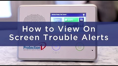 How to View Trouble Alerts on Your 2GIG Panel | Protection 1