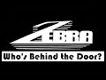 Zebra - Best Of Zebra 1. Who&#39;s Behind The Door