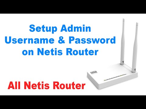 How to Setup Admin Username & Password on Netis Router For 1st Time