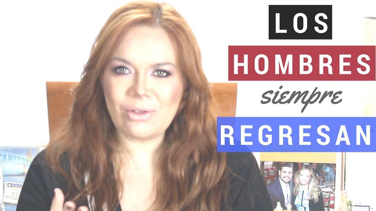 Los Hombres Siempre Regresan | Florencia Deffis