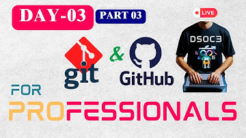 Day-3-Part-3: Git and Github Tutorial Mastering Advanced Topics [2025] Full DevOps Tutorials | dsoc3