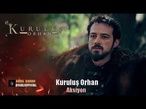 Kuruluş Orhan Müzikleri موسيقى مسلسل المؤسس أورهان الأكشن 