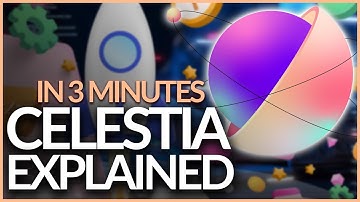 Celestia Explained in 3 Minutes