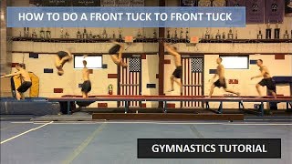 HOW TO LEARN A FRONT TUCK TO FRONT TUCK - FRONT FLIP TO PUNCH FRONT - Gymnastics Tutorial 4K