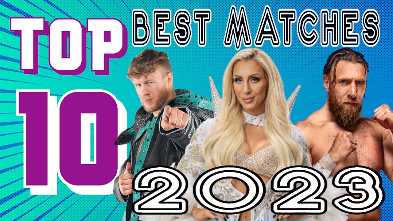 Top 10 Best Matches 2023 YouTube