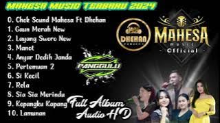 Mahesa Musik Terbaru 2024_Gaun Merah, Layang Sworo, manot_Full Album_Tanpa Iklan