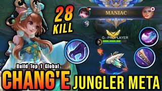 28 Kills + MANIAC!! MVP 16.2 Points Chang'e New META Jungler!! - Build Top 1 Global Chang'e ~ MLBB