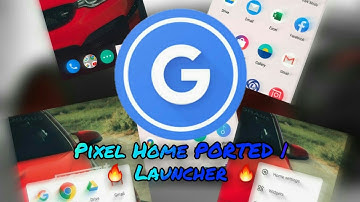Google | Pixel Launcher ported | For Any Android Devices (Based in Android 11)🔥🔥