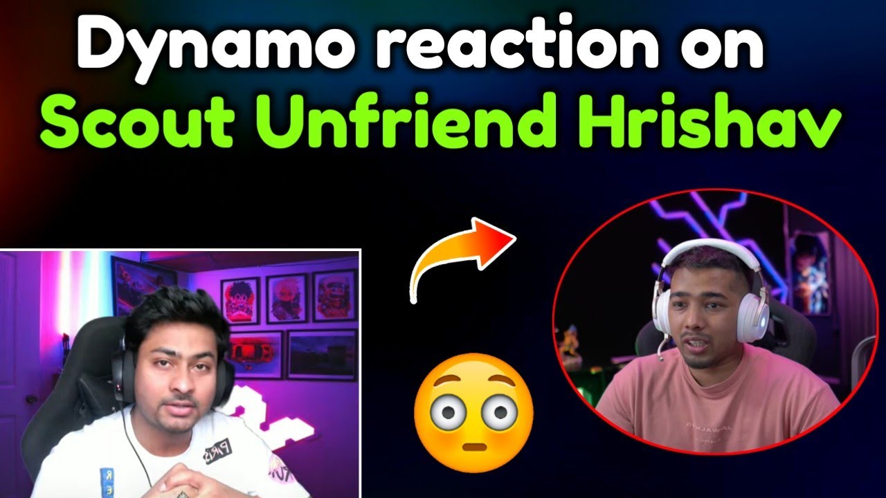Dynamo Reaction on Scout Unfriend Hrishav 😳| Hydra official - YouTube