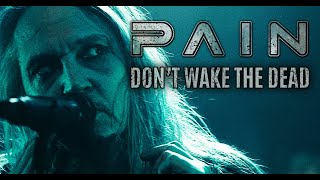 Pain - Don't Wake The Dead (Official Music Video)