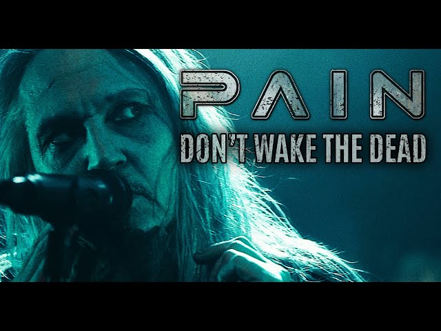 PAIN - Don't Wake The Dead (OFFICIAL MUSIC VIDEO) class=