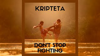 Kripteta - Don&#39;t Stop Fighting (Euphoric Hardstyle)