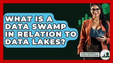 What Is A Data Swamp In Relation To Data Lakes? - The Friendly Statistician