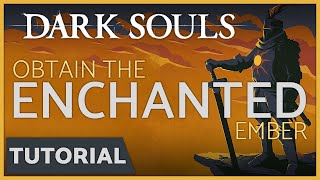 Dark Souls - How to get the Enchanted Ember from Darkroot Garden