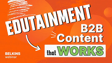 Revolutionizing B2B Content with Edutainment Campaigns