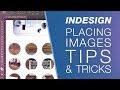 InDesign Tutorial: Placing Images, Scale, Rotation, Resolution & Custom Shapes