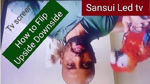 HOW to filp sansui Led tv screen upside down by enter to the factory mode