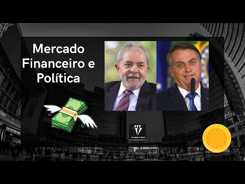 Mercado Financeiro e Política. Qual a relação entre eles? Quem é o candidato do Mercado?