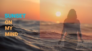 Sunset On My Mind...by Creative Studio... Music By Liqwyd(Escape)... Video By Taryn Elliott (Pexels)