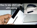 How to sew piping in shirt collar - professional design for shirt collar