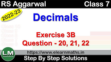 Decimals | Class 7 Chapter 3 Exercise 3B Question 20 - 22 | RS Aggarwal | Learn Maths