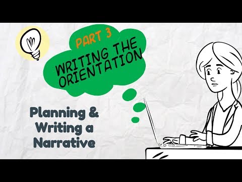 Writing a Narrative: Part 3 Orientation | EasyTeaching