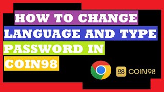 how to change language and type password in coin98 c98 wallet