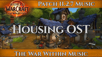 WoW Player Housing Music OST | Patch 11.2.7 Music | The War Within Music
