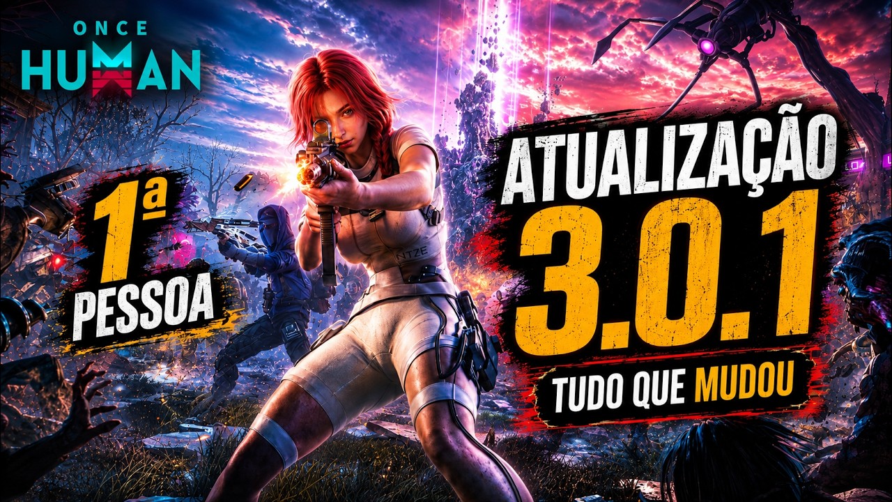 Atualização 3.0.1 de Once Human: Novas Armas, Behemoth e Modo Primeira Pessoa
