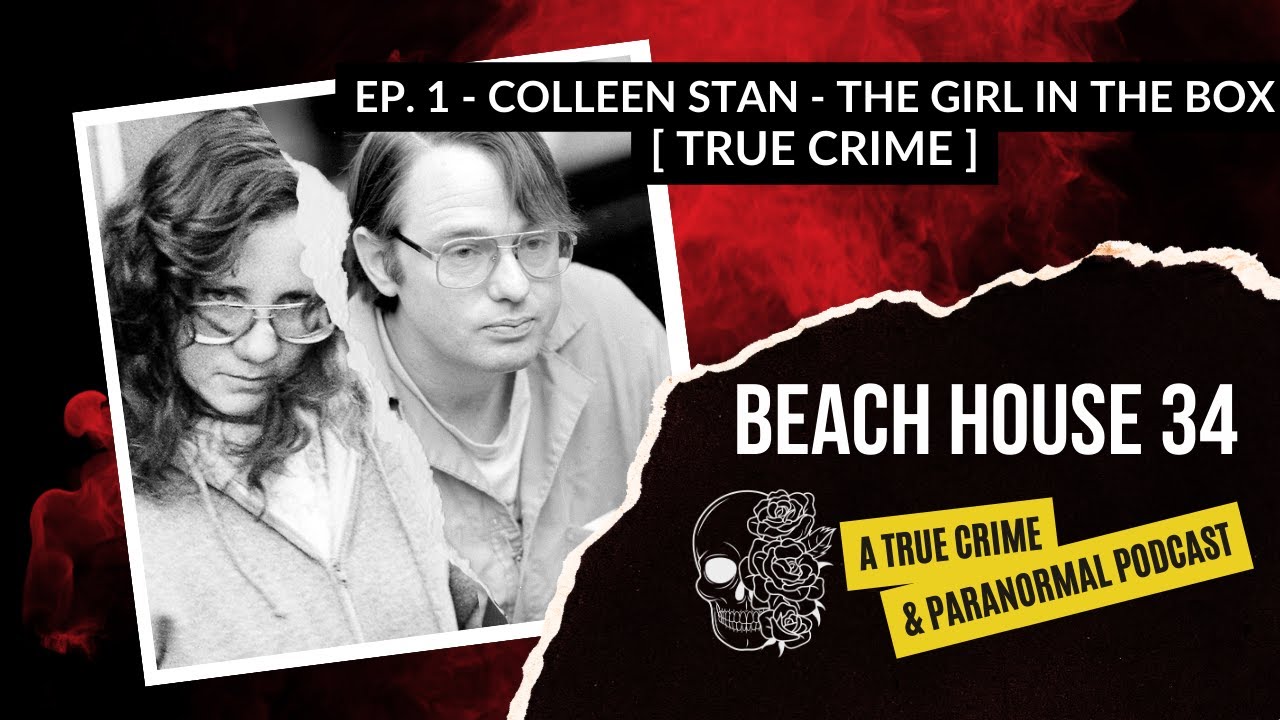 [TRUE CRIME] - Colleen Stan - The Girl in the Box