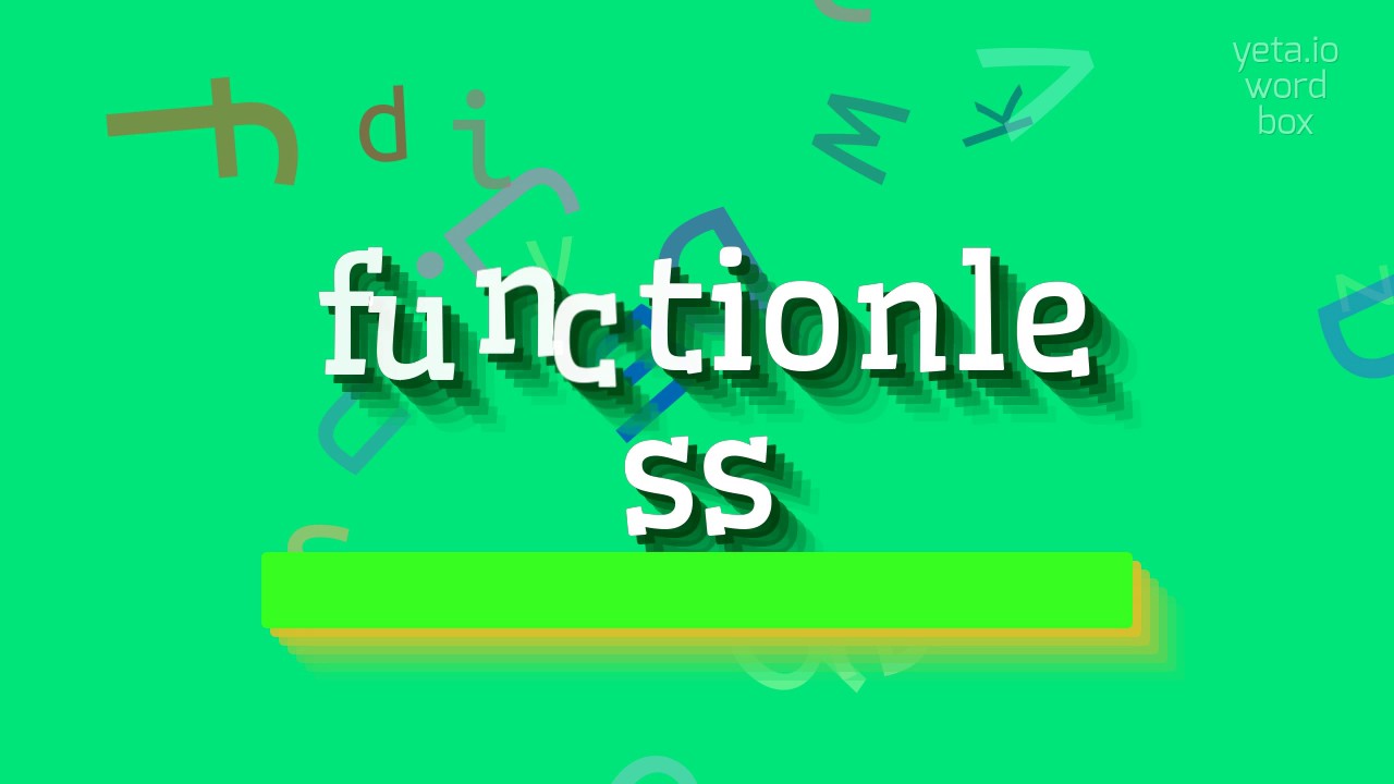 FUNCTIONLESS - How to pronounce Functionless? - YouTube